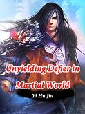 Unyielding Defier in Martial World (eBook, ePUB)