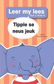 Leer my lees (Vlak 2) 6: Tippie se neus jeuk (eBook, ePUB)