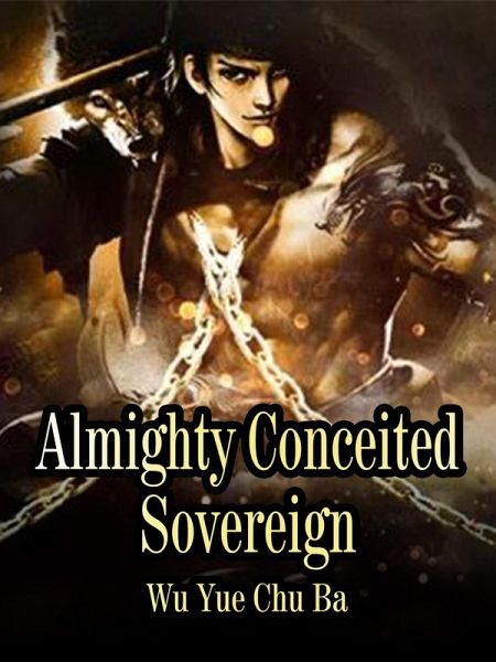 Almighty Conceited Sovereign (eBook, ePUB)