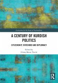 A Century of Kurdish Politics (eBook, PDF) A Century of Kurdish Politics (eBook, PDF)