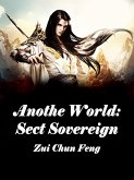 Another World: Sect Sovereign (eBook, ePUB)