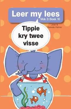 Leer my lees (Vlak 3) 10: Tippie kry twee vissies (eBook, ePUB) - Palmer, Jose