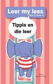 Leer my lees (Vlak 2) 4: Tippie en die leer (eBook, ePUB)