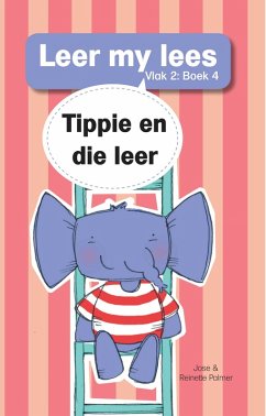 Leer my lees (Vlak 2) 4: Tippie en die leer (eBook, ePUB) - Palmer, Jose