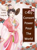 Crazy Consort Power Pour The World (eBook, ePUB)