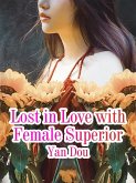 Lost in Love with Female Superior (eBook, ePUB)