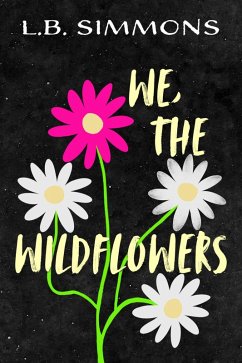 We, the Wildflowers (eBook, ePUB) - Simmons, L. B.