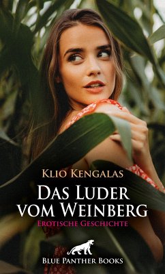 Das Luder vom Weinberg   Erotische Geschichte (eBook, ePUB) - Kengalas, Klio