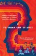 To Think Christianly (eBook, ePUB) - Bild 1