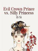 Evil Crown Prince vs. Silly Princess (eBook, ePUB)