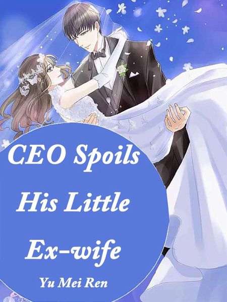 CEO Spoils His Little Ex-wife (eBook, ePUB) CEO Spoils His Little Ex-wife (eBook, ePUB)