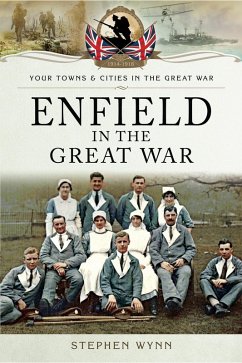 Enfield in the Great War (eBook, ePUB) - Stephen Wynn, Wynn
