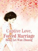 Captive Love, Forced Marriage (eBook, ePUB)