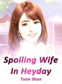 Spoiling Wife In Heyday (eBook, ePUB) Spoiling Wife In Heyday (eBook, ePUB)