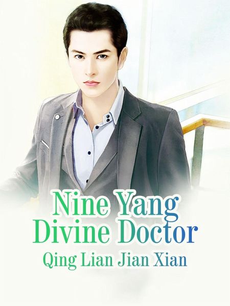 Nine Yang Divine Doctor (eBook, ePUB)
