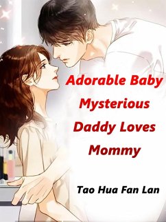 Cover Adorable Baby: Mysterious Daddy Loves Mommy (eBook, ePUB)