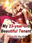 My 23-year-old Beautiful Tenant (eBook, ePUB) My 23-year-old Beautiful Tenant (eBook, ePUB)