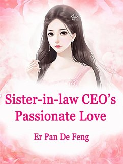Cover Sister-in-law: CEO's Passionate Love (eBook, ePUB)