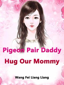 Cover Pigeon Pair: Daddy, Hug Our Mommy (eBook, ePUB)