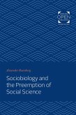 Sociobiology and the Preemption of Social Science (eBook, ePUB)