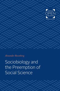 Sociobiology and the Preemption of Social Science (eBook, ePUB) - Rosenberg, Alexander