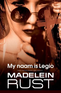 My naam is Legio (eBook, ePUB) - Rust, Madelein My naam is Legio (eBook, ePUB) - Rust, Madelein