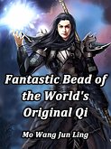 Fantastic Bead of the World's Original Qi (eBook, ePUB) Fantastic Bead of the World's Original Qi (eBook, ePUB)