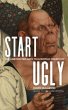 Start Ugly (eBook, ePUB) - Bild 1