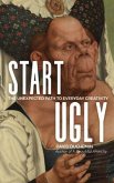 Start Ugly (eBook, ePUB)