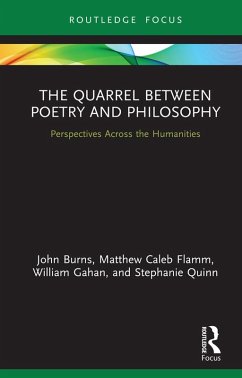 The Quarrel Between Poetry and Philosophy (eBook, ePUB) - Burns, John; Flamm, Matthew; Gahan, William; Quinn, Stephanie