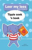 Leer my lees (Vlak 2) 9: Tippie soek 'n boek (eBook, ePUB)