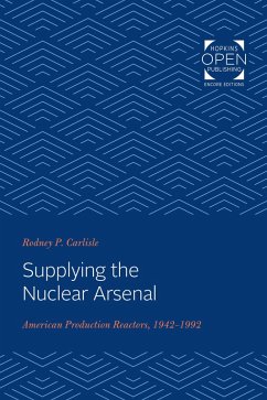 Supplying the Nuclear Arsenal (eBook, ePUB) - Carlisle, Rodney P.