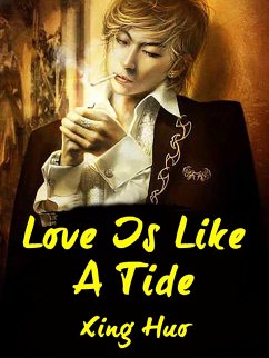 Love Is Like A Tide (eBook, ePUB) - Huo, Xing