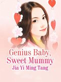 Genius Baby, Sweet Mummy (eBook, ePUB) Genius Baby, Sweet Mummy (eBook, ePUB)