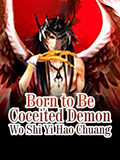 Cover Born to Be Coceited Demon (eBook, ePUB)