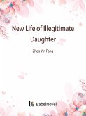 New Life of Illegitimate Daughter (eBook, ePUB) New Life of Illegitimate Daughter (eBook, ePUB)