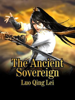 Ancient Sovereign (eBook, ePUB) - Qinglei., Luo