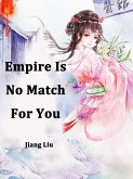 Empire Is No Match For You (eBook, ePUB) Empire Is No Match For You (eBook, ePUB)