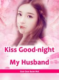 Kiss Good-night, My Husband (eBook, ePUB)
