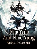 Nine Yin And Nine Yang (eBook, ePUB)