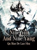 Nine Yin And Nine Yang (eBook, ePUB) Nine Yin And Nine Yang (eBook, ePUB)