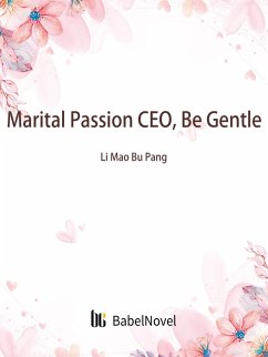 Cover Marital Passion: CEO, Be Gentle (eBook, ePUB)