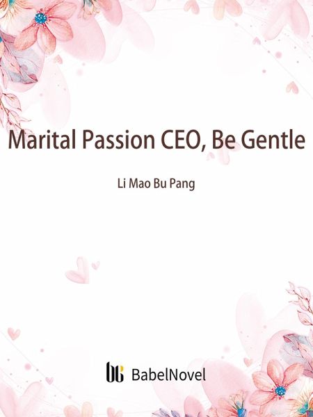 Marital Passion: CEO, Be Gentle (eBook, ePUB)
