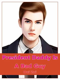 Cover President Daddy Is A Bad Guy (eBook, ePUB)