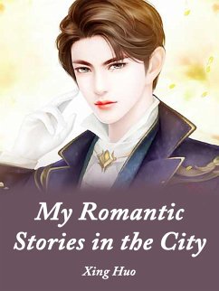 My Romantic Stories in the City (eBook, ePUB) - Huo, Xing