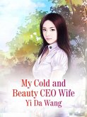 My Cold and Beauty CEO Wife (eBook, ePUB)