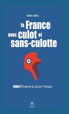 La France avec culot et sans-culotte - Tome 1 (eBook, ePUB)