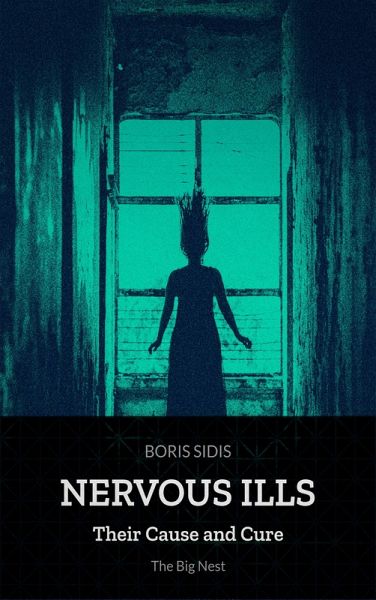 Nervous Ills, Their Cause and Cure (eBook, PDF)