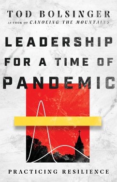 Leadership for a Time of Pandemic (eBook, ePUB) - Bolsinger, Tod