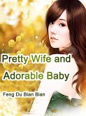 Pretty Wife and Adorable Baby (eBook, ePUB)